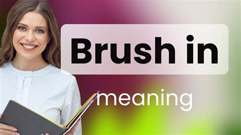 bbrus|BRUSH Definition & Meaning .